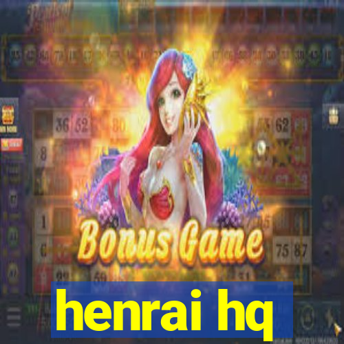 henrai hq